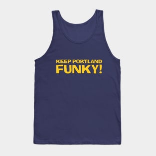 Keep Portland Funky! Tank Top